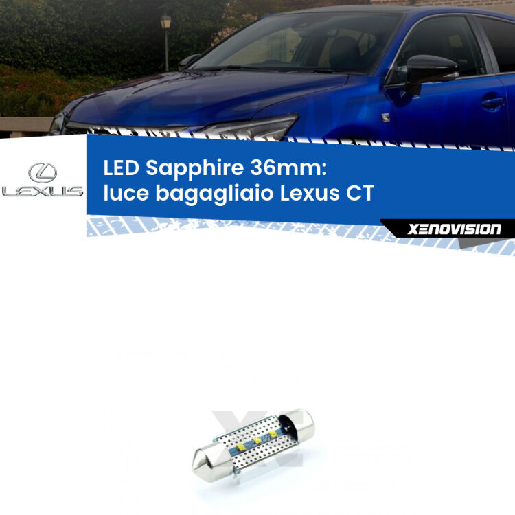 <strong>LED luce bagagliaio 36mm per Lexus CT</strong>  2010 - 2015. Lampade <strong>c5W</strong> modello Sapphire Xenovision con chip led Philips.