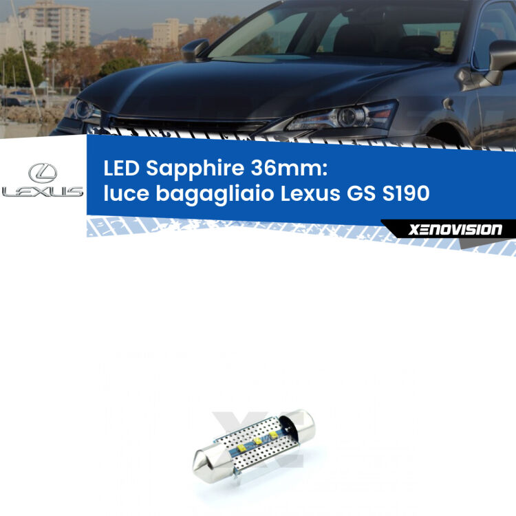 <strong>LED luce bagagliaio 36mm per Lexus GS</strong> S190 2005 - 2011. Lampade <strong>c5W</strong> modello Sapphire Xenovision con chip led Philips.