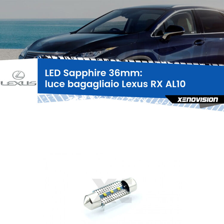 <strong>LED luce bagagliaio 36mm per Lexus RX</strong> AL10 2008 - 2015. Lampade <strong>c5W</strong> modello Sapphire Xenovision con chip led Philips.