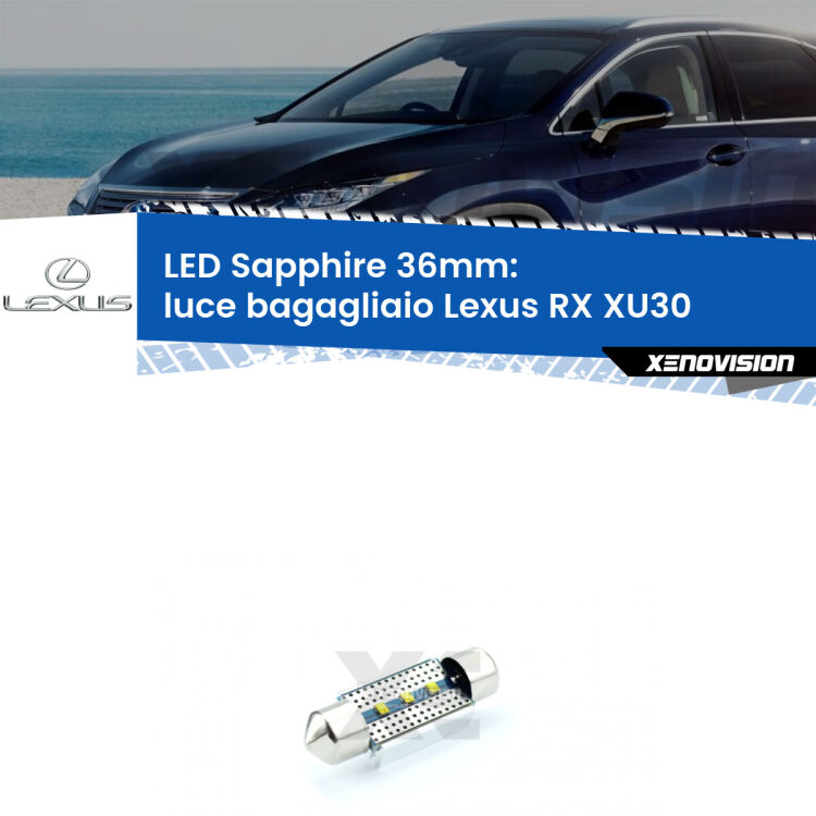 <strong>LED luce bagagliaio 36mm per Lexus RX</strong> XU30 2003 - 2008. Lampade <strong>c5W</strong> modello Sapphire Xenovision con chip led Philips.