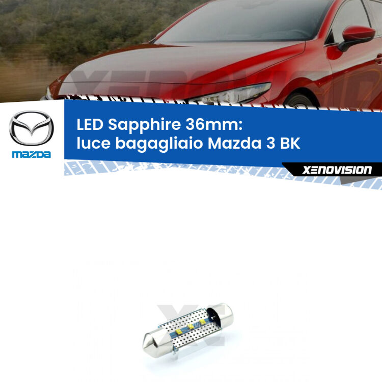 <strong>LED luce bagagliaio 36mm per Mazda 3</strong> BK 2003 - 2009. Lampade <strong>c5W</strong> modello Sapphire Xenovision con chip led Philips.