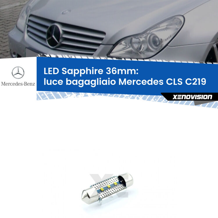 <strong>LED luce bagagliaio 36mm per Mercedes CLS</strong> C219 2004 - 2010. Lampade <strong>c5W</strong> modello Sapphire Xenovision con chip led Philips.