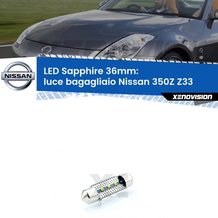 <strong>LED luce bagagliaio 36mm per Nissan 350Z</strong> Z33 2003 - 2009. Lampade <strong>c5W</strong> modello Sapphire Xenovision con chip led Philips.