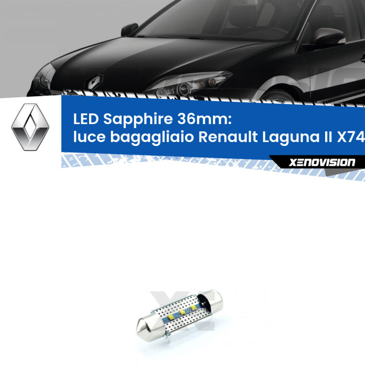 <strong>LED luce bagagliaio 36mm per Renault Laguna II</strong> X74 2000 - 2006. Lampade <strong>c5W</strong> modello Sapphire Xenovision con chip led Philips.