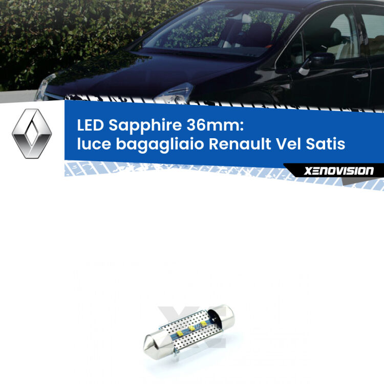 <strong>LED luce bagagliaio 36mm per Renault Vel Satis</strong>  2002 - 2010. Lampade <strong>c5W</strong> modello Sapphire Xenovision con chip led Philips.