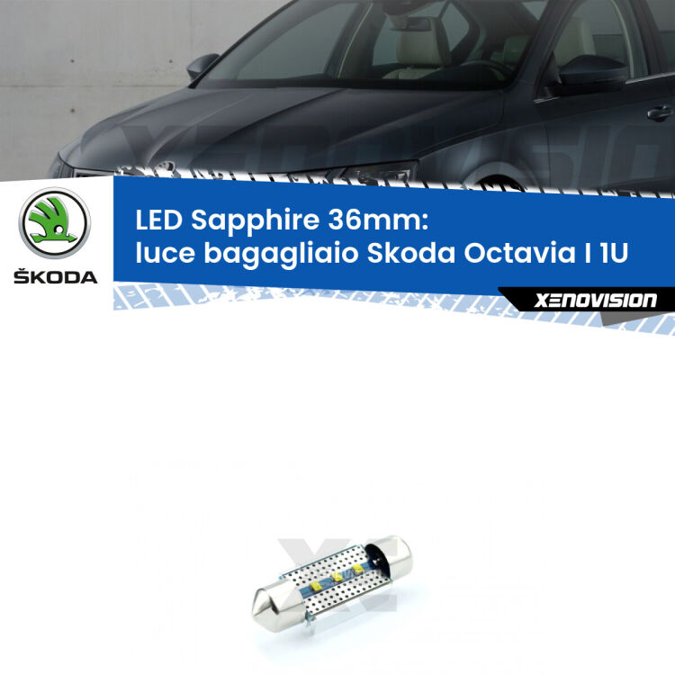 <strong>LED luce bagagliaio 36mm per Skoda Octavia I</strong> 1U 1996 - 2010. Lampade <strong>c5W</strong> modello Sapphire Xenovision con chip led Philips.
