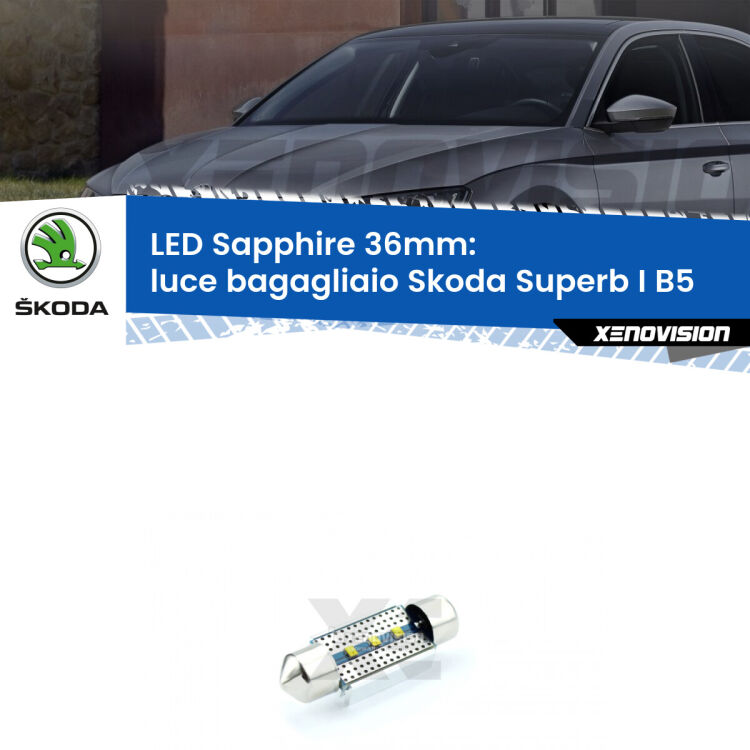 <strong>LED luce bagagliaio 36mm per Skoda Superb I</strong> B5 2001 - 2008. Lampade <strong>c5W</strong> modello Sapphire Xenovision con chip led Philips.