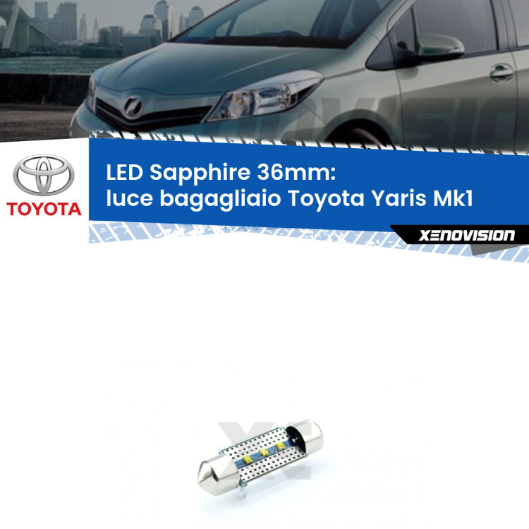 <strong>LED luce bagagliaio 36mm per Toyota Yaris</strong> Mk1 1999 - 2005. Lampade <strong>c5W</strong> modello Sapphire Xenovision con chip led Philips.