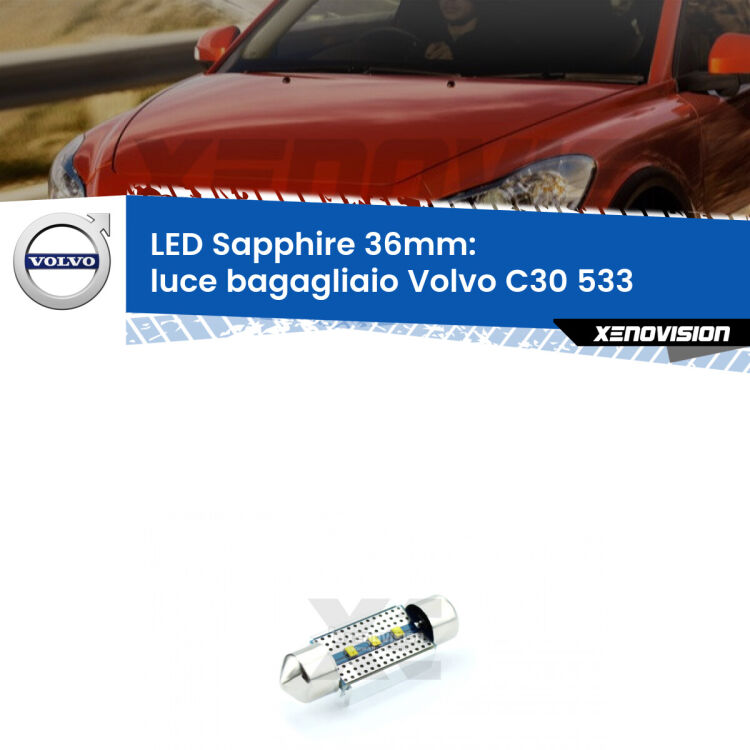 <strong>LED luce bagagliaio 36mm per Volvo C30</strong> 533 2006 - 2013. Lampade <strong>c5W</strong> modello Sapphire Xenovision con chip led Philips.