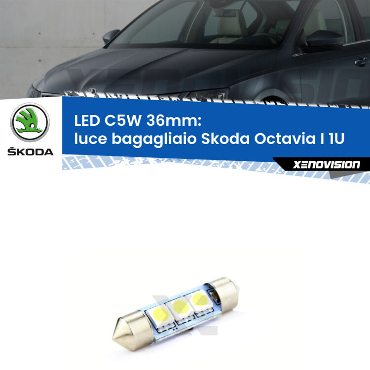 LED Luce Bagagliaio Skoda Octavia I 1U 1996 - 2010. Una lampadina led innesto C5W 36mm canbus estremamente longeva.