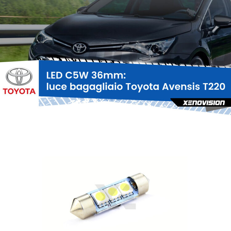 LED Luce Bagagliaio Toyota Avensis T220 1997 - 2003. Una lampadina led innesto C5W 36mm canbus estremamente longeva.