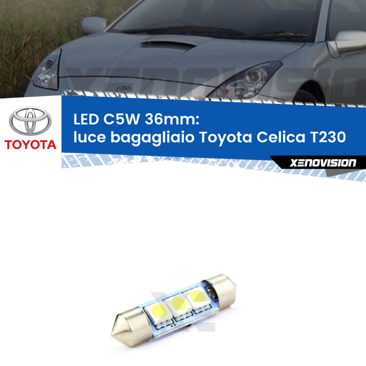 LED Luce Bagagliaio Toyota Celica T230 1999 - 2005. Una lampadina led innesto C5W 36mm canbus estremamente longeva.