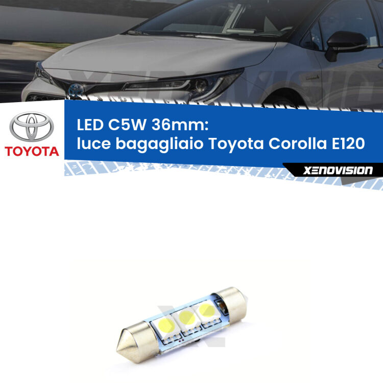 LED Luce Bagagliaio Toyota Corolla E120 2002 - 2007. Una lampadina led innesto C5W 36mm canbus estremamente longeva.