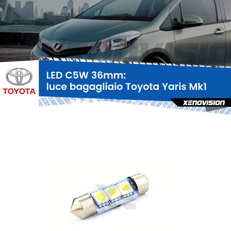 LED Luce Bagagliaio Toyota Yaris Mk1 1999 - 2005. Una lampadina led innesto C5W 36mm canbus estremamente longeva.