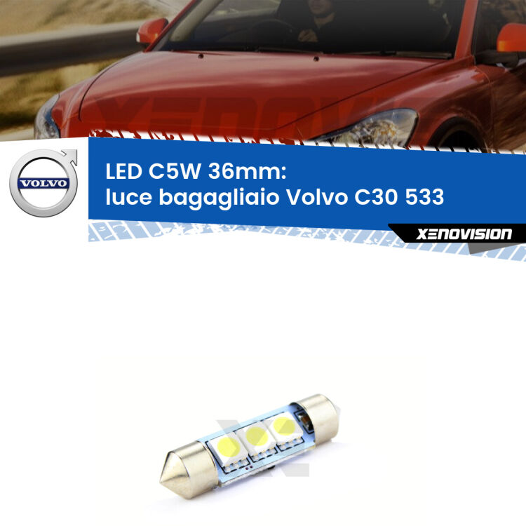 LED Luce Bagagliaio Volvo C30 533 2006 - 2013. Una lampadina led innesto C5W 36mm canbus estremamente longeva.