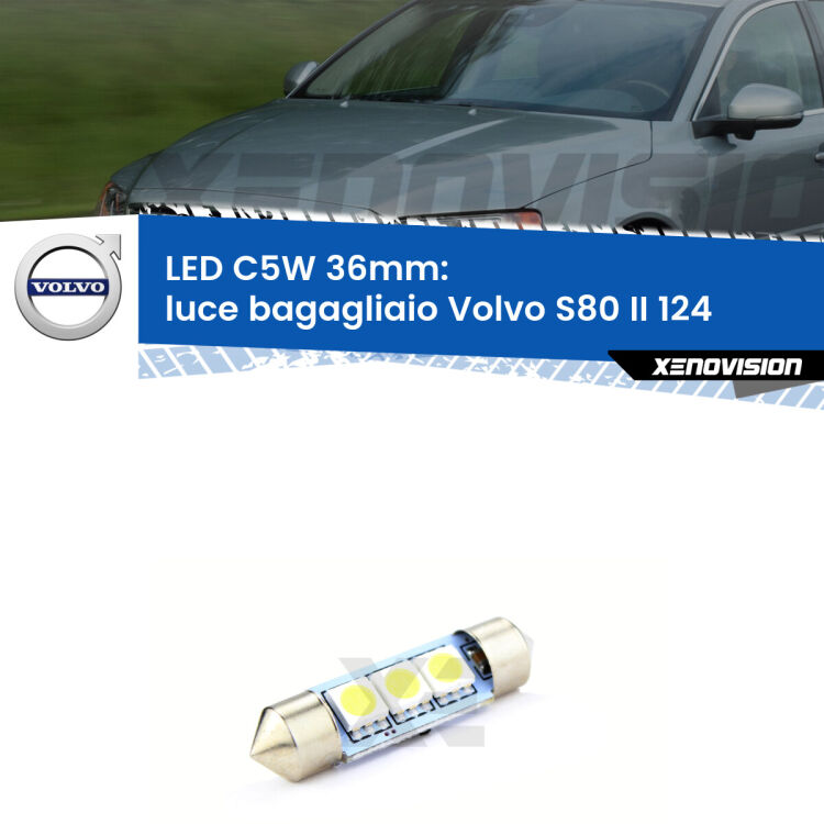LED Luce Bagagliaio Volvo S80 II 124 2006 - 2016. Una lampadina led innesto C5W 36mm canbus estremamente longeva.