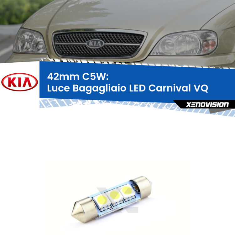 Lampadina eccezionalmente duratura, canbus e luminosa. C5W 42mm perfetto per Luce Bagagliaio LED KIA Carnival (VQ) 2005 - 2013<br />.