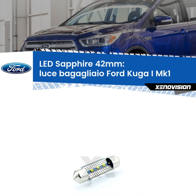 <strong>LED luce bagagliaio 42mm per Ford Kuga I</strong> Mk1 2008 - 2012. Lampade <strong>c5W</strong> modello Sapphire Xenovision con chip led Philips.