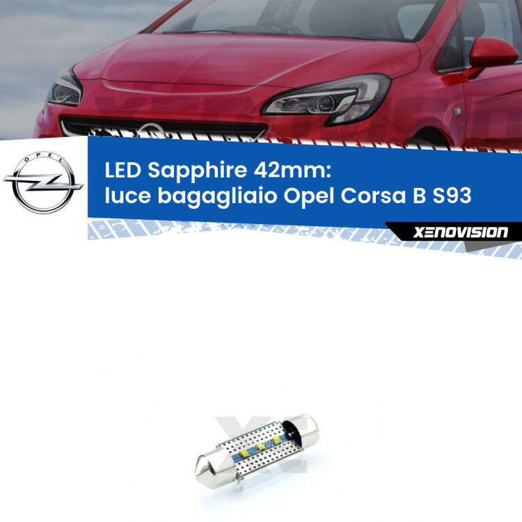 <strong>LED luce bagagliaio 42mm per Opel Corsa B</strong> S93 1993 - 2000. Lampade <strong>c5W</strong> modello Sapphire Xenovision con chip led Philips.