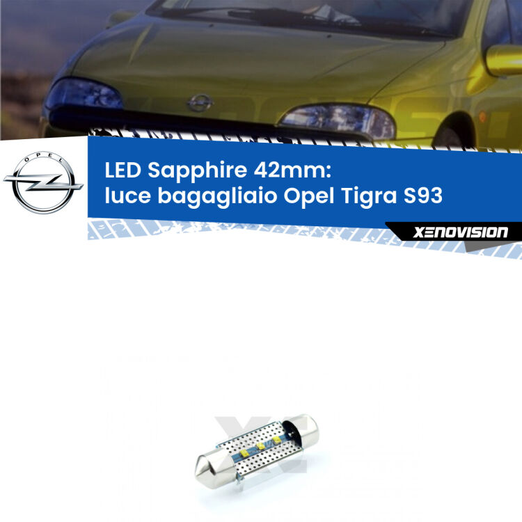 <strong>LED luce bagagliaio 42mm per Opel Tigra</strong> S93 1994 - 2000. Lampade <strong>c5W</strong> modello Sapphire Xenovision con chip led Philips.