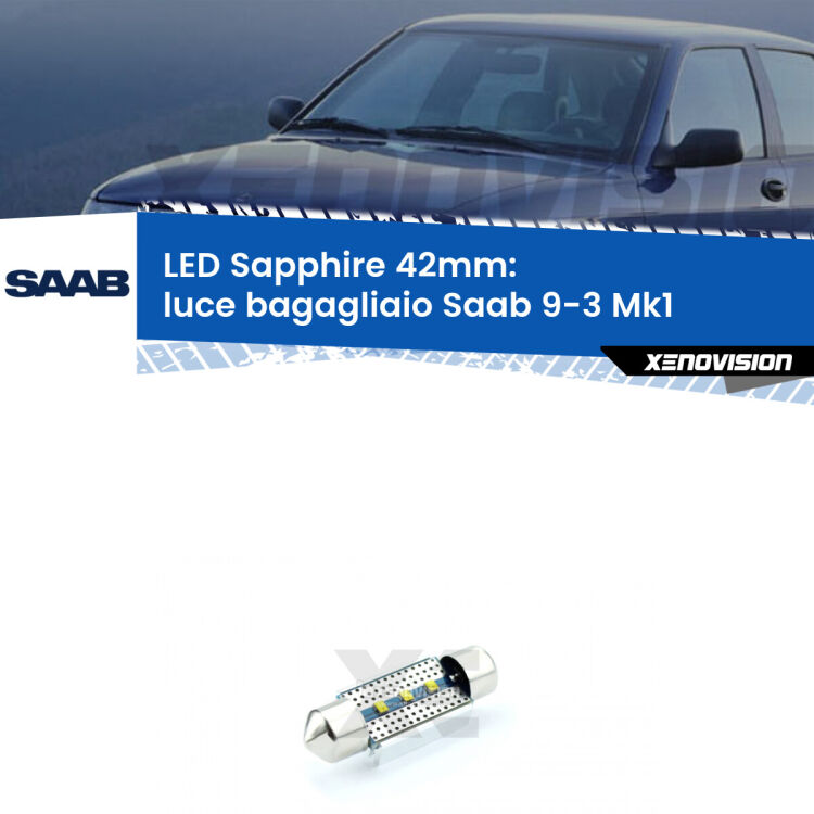 <strong>LED luce bagagliaio 42mm per Saab 9-3</strong> Mk1 1998 - 2002. Lampade <strong>c5W</strong> modello Sapphire Xenovision con chip led Philips.