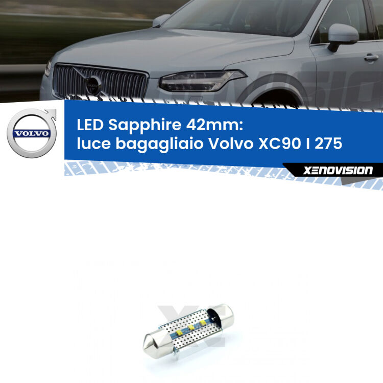 <strong>LED luce bagagliaio 42mm per Volvo XC90 I</strong> 275 2002 - 2014. Lampade <strong>c5W</strong> modello Sapphire Xenovision con chip led Philips.