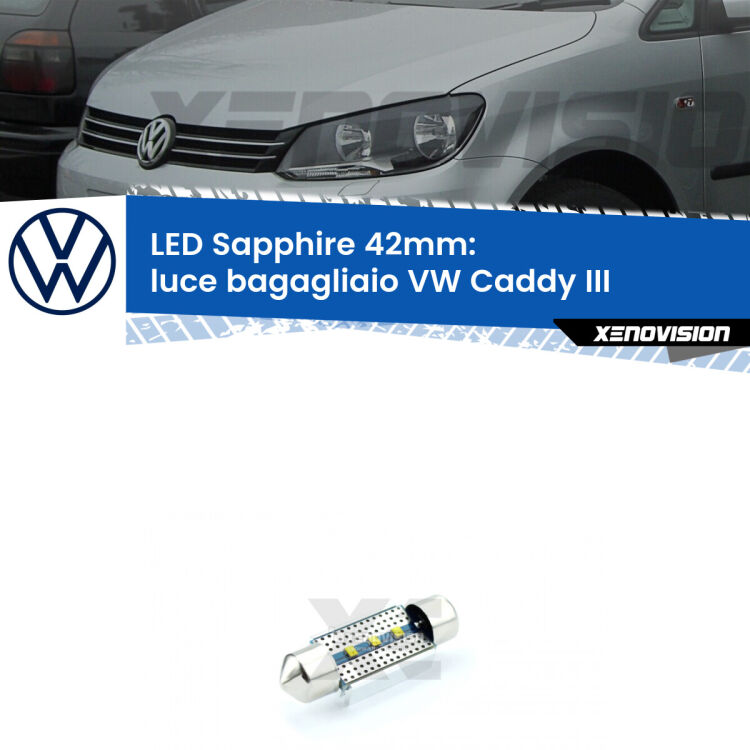 <strong>LED luce bagagliaio 42mm per VW Caddy III</strong>  Versione 1. Lampade <strong>c5W</strong> modello Sapphire Xenovision con chip led Philips.