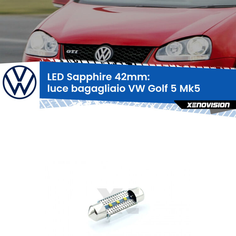 <strong>LED luce bagagliaio 42mm per VW Golf 5</strong> Mk5 2003 - 2009. Lampade <strong>c5W</strong> modello Sapphire Xenovision con chip led Philips.