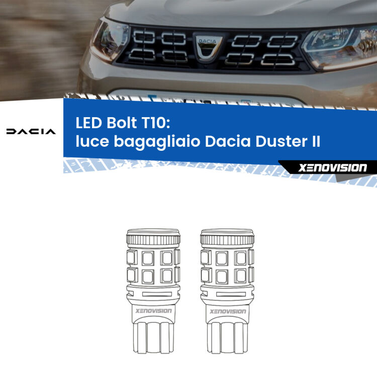 0 Luce Bagagliaio LED Dacia Duster II 2017 in poi: T10 Bolt <strong>Luce Bagagliaio LED per Dacia Duster</strong> II 2017 in poi. Coppia lampade <strong>T10</strong> modello Bolt canbus.