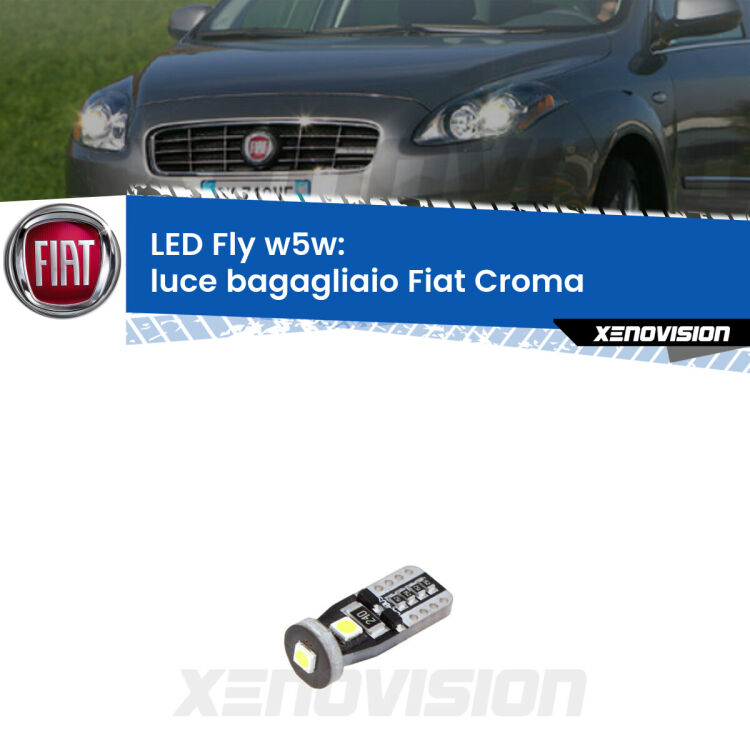 <strong>luce bagagliaio LED per Fiat Croma</strong>  2005 - 2010. Coppia lampadine <strong>w5w</strong> Canbus compatte modello Fly Xenovision.