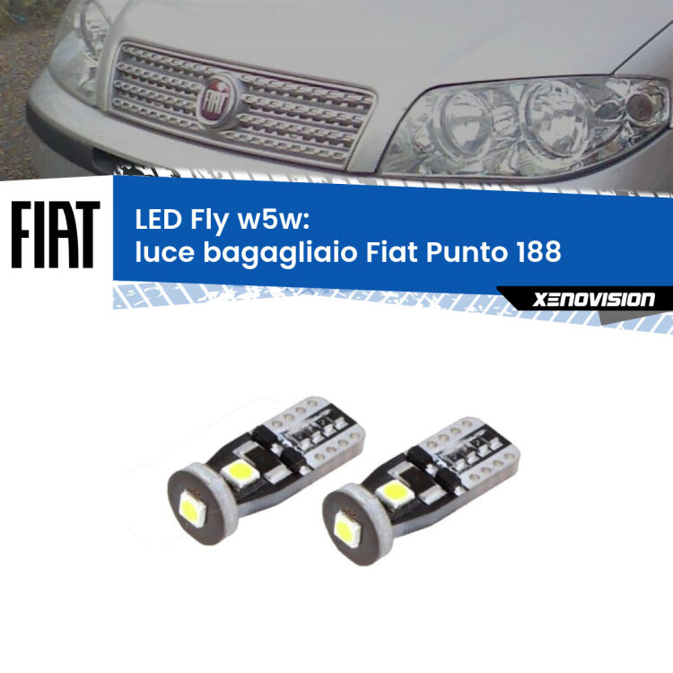 0 Luce Bagagliaio LED Fiat Punto 188 1999 - 2010: W5W Fly <strong>luce bagagliaio LED per Fiat Punto</strong> 188 1999 - 2010. Coppia lampadine <strong>w5w</strong> Canbus compatte modello Fly Xenovision.