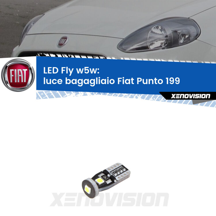 <strong>luce bagagliaio LED per Fiat Punto</strong> 199 2012 - 2018. Coppia lampadine <strong>w5w</strong> Canbus compatte modello Fly Xenovision.
