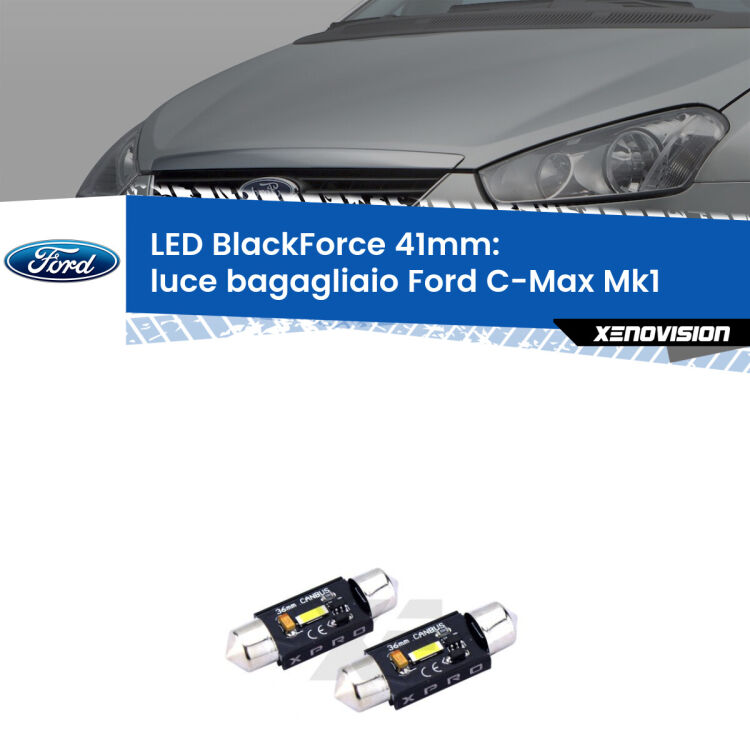 <strong>LED luce bagagliaio 41mm per Ford C-Max</strong> Mk1 2003 - 2010. Coppia lampadine <strong>C5W</strong>modello BlackForce Xenovision.