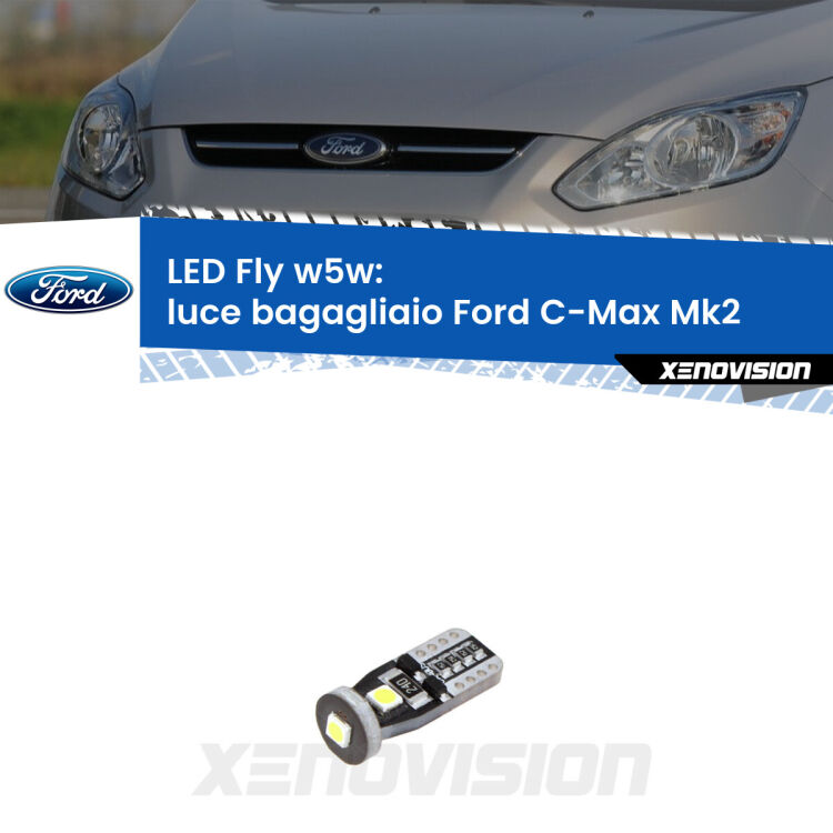 <strong>luce bagagliaio LED per Ford C-Max</strong> Mk2 2011 - 2019. Coppia lampadine <strong>w5w</strong> Canbus compatte modello Fly Xenovision.