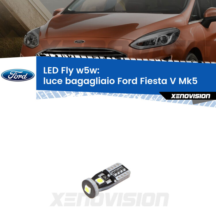 <strong>luce bagagliaio LED per Ford Fiesta V</strong> Mk5 2002 - 2008. Coppia lampadine <strong>w5w</strong> Canbus compatte modello Fly Xenovision.