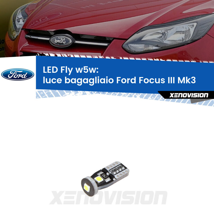 <strong>luce bagagliaio LED per Ford Focus III</strong> Mk3 2011 - 2014. Coppia lampadine <strong>w5w</strong> Canbus compatte modello Fly Xenovision.