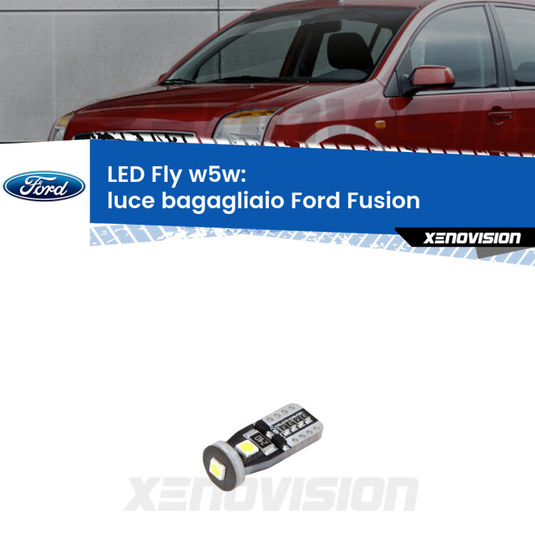 <strong>luce bagagliaio LED per Ford Fusion</strong>  2002 - 2012. Coppia lampadine <strong>w5w</strong> Canbus compatte modello Fly Xenovision.