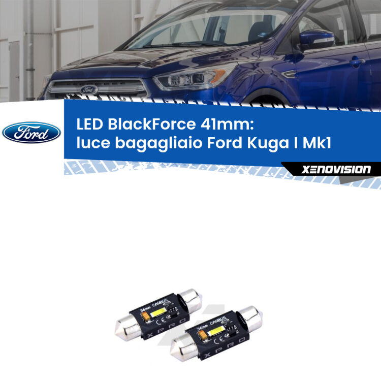 <strong>LED luce bagagliaio 41mm per Ford Kuga I</strong> Mk1 2008 - 2012. Coppia lampadine <strong>C5W</strong>modello BlackForce Xenovision.