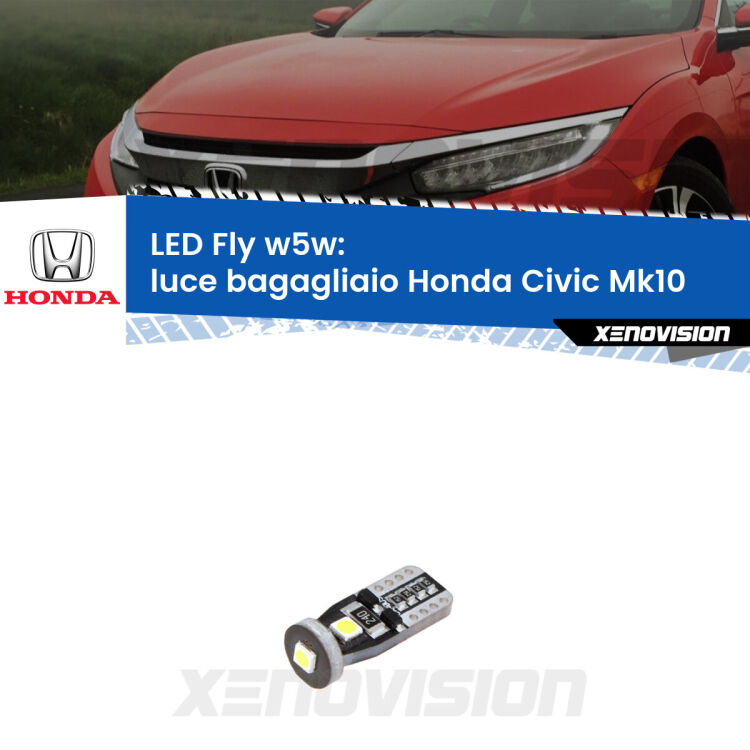 <strong>luce bagagliaio LED per Honda Civic</strong> Mk10 2016 - 2020. Coppia lampadine <strong>w5w</strong> Canbus compatte modello Fly Xenovision.