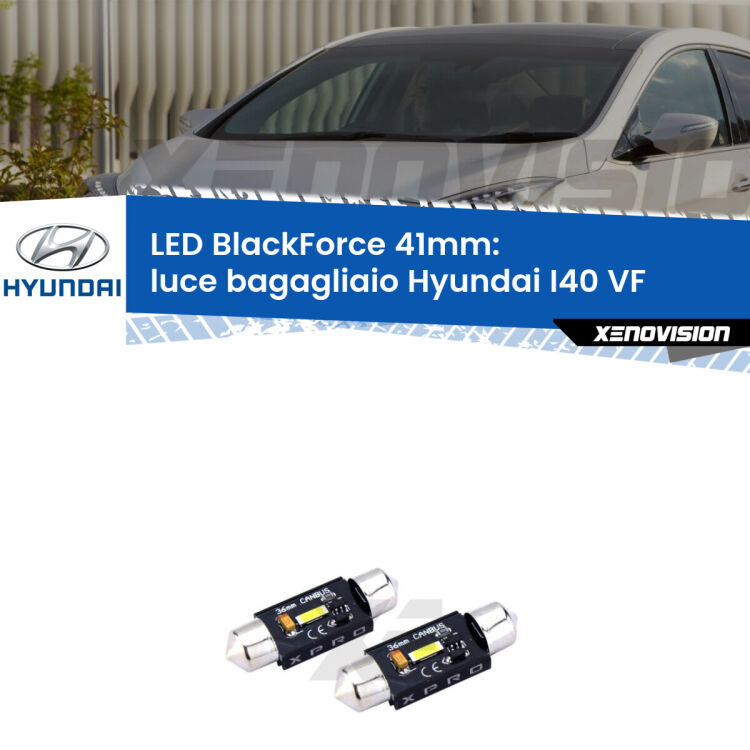 <strong>LED luce bagagliaio 41mm per Hyundai I40</strong> VF 2012 in poi. Coppia lampadine <strong>C5W</strong>modello BlackForce Xenovision.