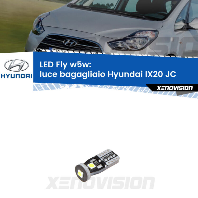 <strong>luce bagagliaio LED per Hyundai IX20</strong> JC 2010 in poi. Coppia lampadine <strong>w5w</strong> Canbus compatte modello Fly Xenovision.