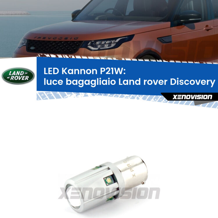 <strong>LED per Luce Bagagliaio Land rover Discovery II L318 1998 - 2004.</strong>Lampadina P21W con una poderosa illuminazione frontale rafforzata da 5 potenti chip laterali.