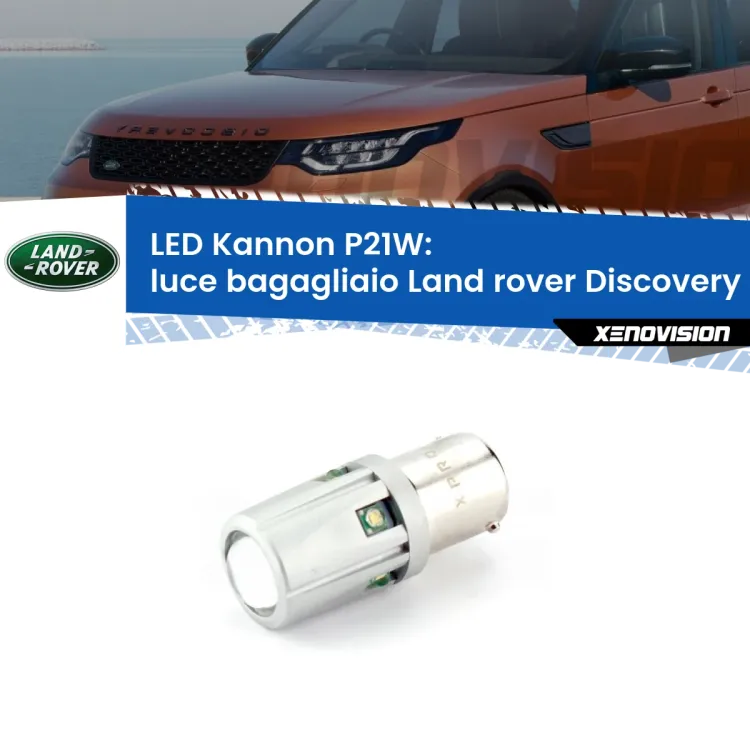 0 Luce Bagagliaio LED Land rover Discovery II L318 1998 - 2004: P21W Kannon <strong>LED per Luce Bagagliaio Land rover Discovery II L318 1998 - 2004.</strong>Lampadina P21W con una poderosa illuminazione frontale rafforzata da 5 potenti chip laterali.