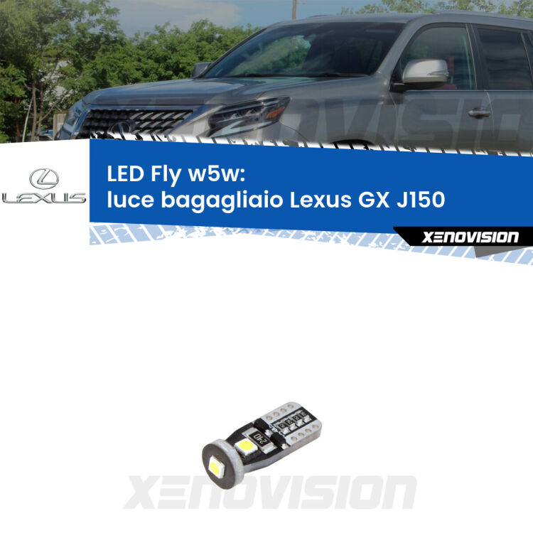 <strong>luce bagagliaio LED per Lexus GX</strong> J150 2009 in poi. Coppia lampadine <strong>w5w</strong> Canbus compatte modello Fly Xenovision.