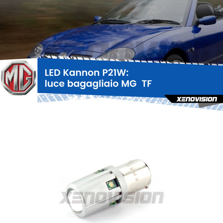 <strong>LED per Luce Bagagliaio MG  TF  2002 - 2009.</strong>Lampadina P21W con una poderosa illuminazione frontale rafforzata da 5 potenti chip laterali.