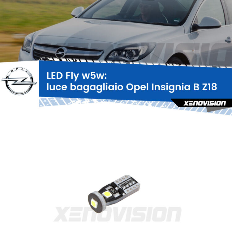 <strong>luce bagagliaio LED per Opel Insignia B</strong> Z18 2017 in poi. Coppia lampadine <strong>w5w</strong> Canbus compatte modello Fly Xenovision.