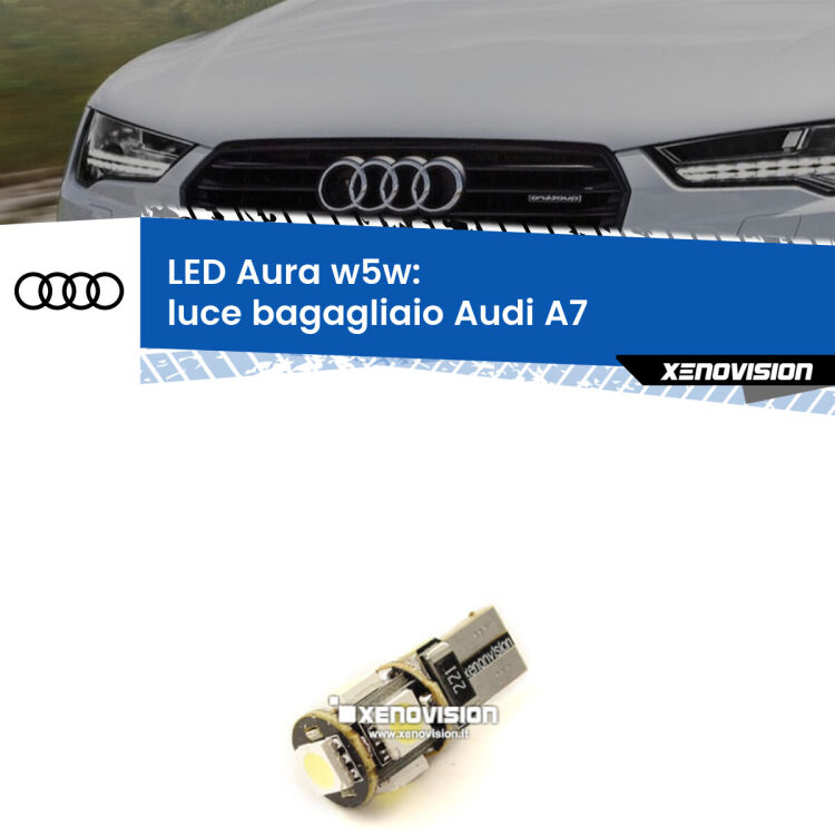 0 Luce Bagagliaio LED per Audi A7 2010 - 2018: Aura w5w <strong>LED luce bagagliaio w5w per Audi A7</strong> 2010 - 2018. Una lampadina <strong>w5w</strong> canbus luce bianca 6000k modello Aura Xenovision.