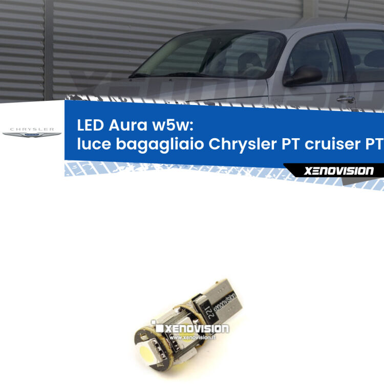 <strong>LED luce bagagliaio w5w per Chrysler PT cruiser</strong> PT 2000 - 2010. Una lampadina <strong>w5w</strong> canbus luce bianca 6000k modello Aura Xenovision.