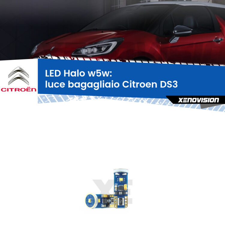 0 Luce Bagagliaio LED per Citroen DS3 2009 - 2015: W5W Halo <strong>LED luce bagagliaio per Citroen DS3</strong> 2009 - 2015. Lampade <strong>W5W</strong> modello Halo Xenovision con chip led Philips.