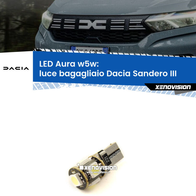 0 Luce Bagagliaio LED per Dacia Sandero III 2020 in poi: Aura w5w <strong>LED luce bagagliaio w5w per Dacia Sandero III</strong> 2020 in poi. Una lampadina <strong>w5w</strong> canbus luce bianca 6000k modello Aura Xenovision.